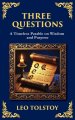 Three Questions: The Wisdom of the Present Moment and the Power of Compassion