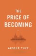 The Price of Becoming