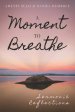 A Moment to Breathe: Sermonic Reflections