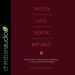 With All Your Heart