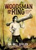 Woodsman And The King: Quest For Healing Peace