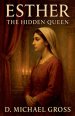 Esther: The Hidden Queen