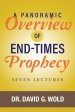 A Panoramic Overview of End Times Prophecy