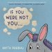 If You Were Not You...