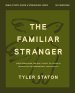 The Familiar Stranger Bible Study Guide plus Streaming Video