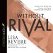 *Without Rival