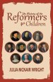 The History of the Reformers for Children