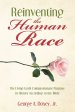 Reinventing the Human Race: The Living God's Compassionate Purpose in History According to the Bible