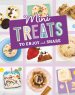 Mini Treats To Enjoy And Share