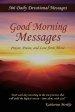 Good Morning Messages: Prayer, Praise, and Love from Above