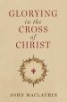 Glorying in the Cross of Christ