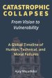 Catastrophic Collapses: From Vision to Vulnerability