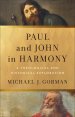 Paul and John in Harmony (Theological Explorations for the Church Catholic)