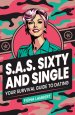 S.A.S. Sixty and Single