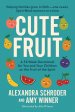 Cute Fruit: A 52-Week Devotional for You and Your Children on the Fruit of the SpiritAlexandra Schroder