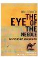 The Eye of the Needle: Discipleship and Wealth