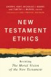 New Testament Ethics: Revisiting the Moral Vision of the New Testament