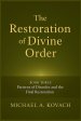 The Restoration of Divine Order: Book Three: Patterns of Disorder and the Final Restoration