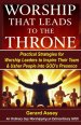 Worship That Leads to the Throne:  Practical Strategies for Worship Leaders to Inspire Their Team & Usher People into God's Presence:  #WorshipLeading