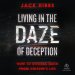 Living in the Daze of Deception