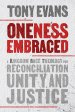 Oneness Embraced
