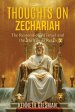 THOUGHTS ON ZECHARIAH: The Restoration of Israel and the Millennial Reign
