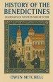History of the Benedictines: Guardians of Western Monasticism
