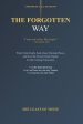 The Forgotten Way: What Christ Really Said About Worship Places and How the Church Must Prepare for the Coming Persecution