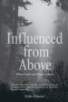 Influenced from Above: Where Faith and Influence Meet
