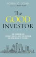 The Good Investor: How Your Work Can Confront Injustice, Love Your Neighbor, and Bring Healing to the World