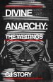 Divine Anarchy: The Writings