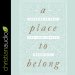 A Place to Belong