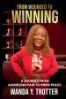 FROM WOUNDED TO WINNING: A Journey from Agonizing Pain to Inner Peace