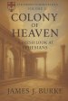 Colony of Heaven: A Fresh Look at Ephesians