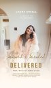 Signed Sealed Delivered : A woman's ascension from the bottomless pitt to the Heavenly  Kingdom