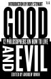 Good and Evil: 12 Philosophers on How to Live