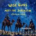 Wise Guys meet the Superstar: a Christmas journey
