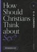 How Should Christians Think about Sex? ()