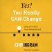 Yes! You Really CAN Change