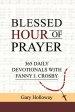 BLESSED HOUR OF PRAYER: 365 DAILY DEVOTIONALS WITH FANNY J. CROSBY