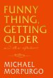 Funny Thing, Getting Older