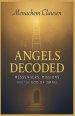 Angels Decoded: Messengers, Missions, and the God of Israel