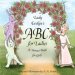 Lady Evelyn's ABCs for Ladies: A Virtues Book for Girls