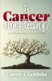 Is Cancer My Blessing?: How Three Episodes of Cancer Saved My Life