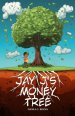 Jay J's Money Tree: A fun financial literacy story about money management, habits and investing for children; invaluable lessons transcending age and