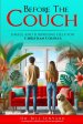 Before the Couch: Simple and Surprising Help for Christian Couples: Simple and Surprising Tips for Christian Couples