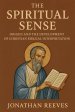 The Spiritual Sense: Origen and the Development of Christian Biblical Interpretation