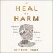 To Heal or Harm