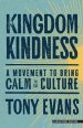 Kingdom Kindness: A Movement to Bring Calm to the Culture
