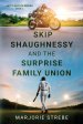 Skip Shaughnessy and the Surprise Family Union